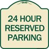 Signmission 24 Hour Reserved Parking Heavy-Gauge Aluminum Architectural Sign, 18" x 18", TG-1818-24491 A-DES-TG-1818-24491